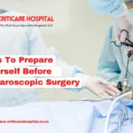 Tips To Prepare Yourself Before Laparoscopic Surgery