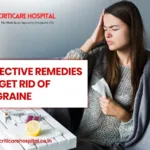 Effective Remedies To Get Rid of Migraine
