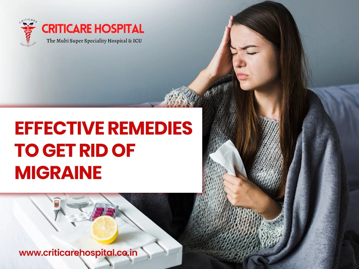 Effective Remedies To Get Rid of Migraine