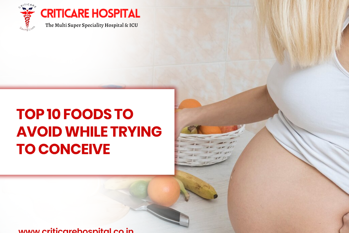 Top 10 Foods To Avoid While Trying To Conceive