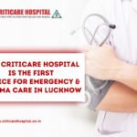 Best Emergency & Trauma Care in Lucknow