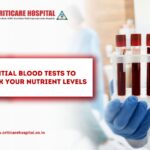 Essential Blood Tests to Check Your Nutrient Levels